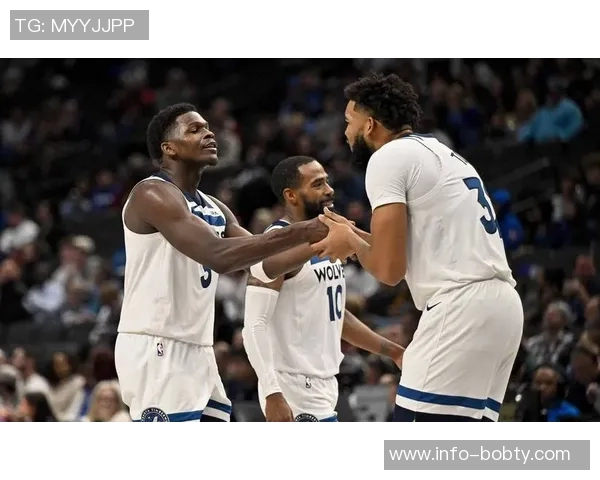 唐斯盛赞爱德华兹未来潜力称联盟和球队都将受益